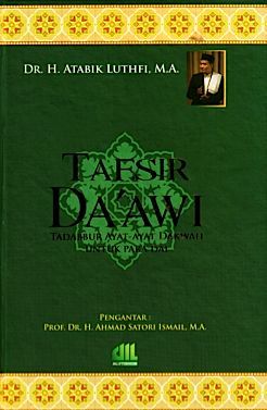 Tafsir Da'awi: Tadabbur Ayat-ayat Dakwah untuk Para Da'i (Hardcover)