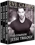 The Complete Jesse Trilogy: Breathless, Fearless, Carpe Diem