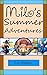 Milo's Summer Adventures