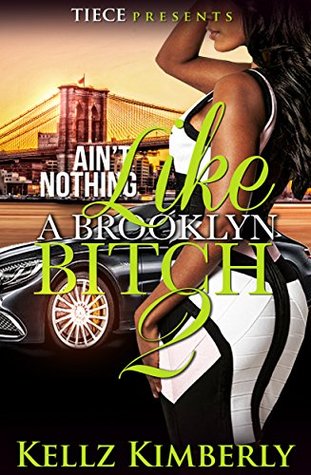 Ain't Nothing Like A Brooklyn Bitch 2 (Kindle Edition)