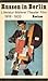 Russen in Berlin. Literatur, Malerei, Theater, Film 1918 - 1933