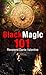 Black Magic 101