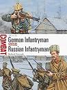 German Infantryman vs Russian Infantryman: 1914-15 (Combat Book 11) German Infantryman vs Russian Infantryman: 1914-15 (Combat Book 11)