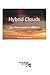 Hybrid Clouds The Practical Solution: Are you making the best use of your facilities?