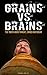 Grains VS Brains: The Truth...