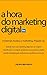 A Hora do Marketing Digital (Portuguese Edition)