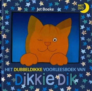 Het dubbeldikke voorleesboek van Dikkie Dik