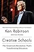 Creative Schools: The Grassroots Revolution That's Transforming Education