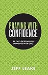 Praying with Confidence: 31 Days of Powerful Moments with God Praying with Confidence: 31 Days of Powerful Moments with God