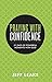 Praying with Confidence: 31 Days of Powerful Moments with God