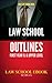 LAW SCHOOL OUTLINES-ALL FIRST YEAR (1L) & UPPER LEVEL