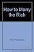 How to Marry the Rich