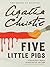 Five Little Pigs (Hercule Poirot Series Book 24) [Illustrated] by Agatha Christie