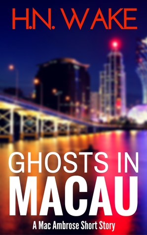 Ghosts in Macau (Mac Ambrose #1.5)
