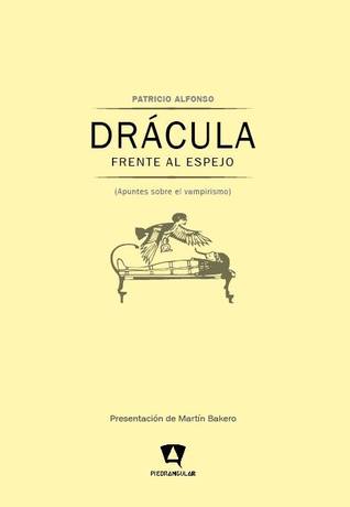 Drácula frente al espejo: apuntes sobre el vampirismo (Paperback)