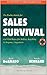 The Pocket Guide For Sales Survival: 161 Vital Rules for Selling Anything to Anyone, Anywhere.