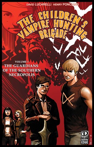 The Children's Vamire Hunting Brigade Volume 1: Guardians of the Southern Necropolis