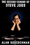 The Second Coming of Steve Jobs by Alan Deutschman