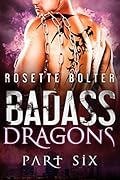 Badass Dragons: Part Six
