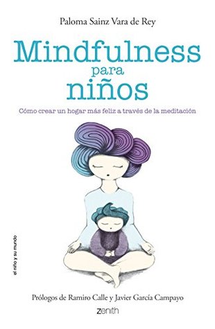 Mindfulness para niños: Cómo crear un hogar más feliz a través de la meditación (Kindle Edition)
