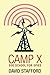 Camp X: SOE School For Spies