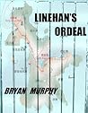 Linehan's Ordeal by Bryan  Murphy