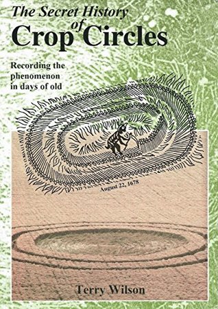 The Secret History Of Crop Circles: Recording The Phenomenon In Days Of Old (Kindle Edition)