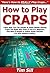 How to Play Craps: Learn Ho...