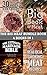 The Big Meat Cookbook Bundle: 4 Books In 1. Meat, BBQ, Jerky, Smoking Meat, Marinade. 118 Pages Of Delicious Recipes