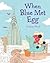 When Blue Met Egg