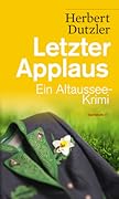Letzter Applaus. Ein Altaussee-Krimi