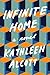 Infinite Home by Kathleen Alcott