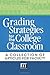 Grading Strategies for the College Classroom: A collection of articles for faculty