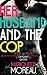 Her Husband and the Cop (M/M First Time Gay) (Gay Cuckquean Quickies Book 2)