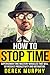 How to Stop Time: Superhuman Time Mastery Miracles that will Skyrocket Productivity and Motivation
