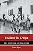 Indians in Kenya: The Politics of Diaspora (Harvard Historical Studies Book 185)