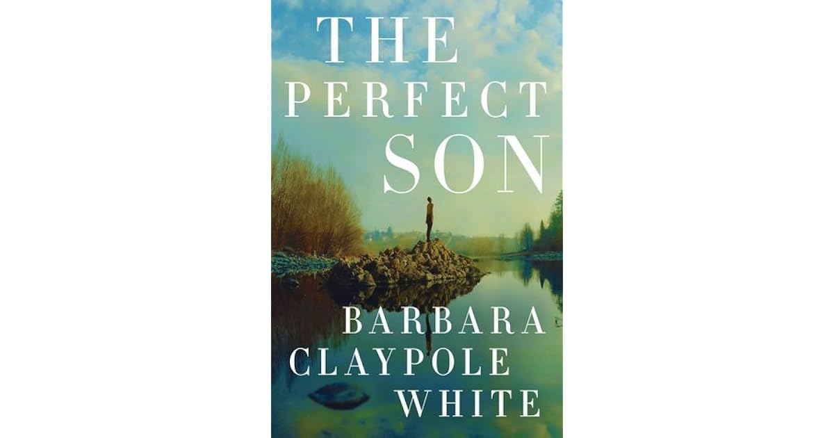 The Perfect Son by Barbara Claypole White
