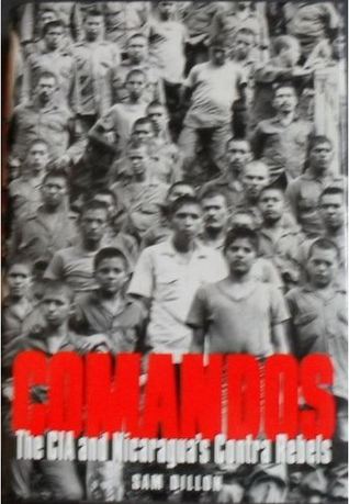 Comandos: The CIA and Nicaragua's Contra Rebels (Hardcover)
