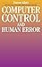 Computer Control and Human Error