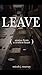 Leave: Stories From A Restless Heart