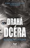 Drahá dcéra by Elizabeth  Little