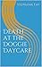 Death at the Doggie Daycare