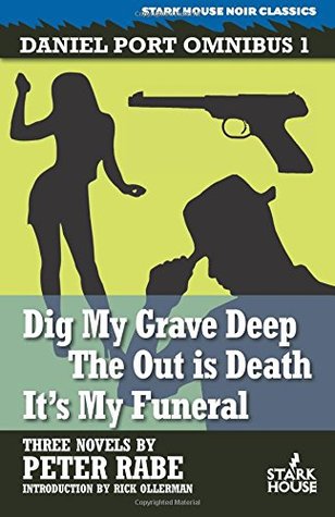 Daniel Port Omnibus 1: Dig My Grave Deep / The Out is Death / It's My Funeral (Paperback)