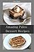 Amazing Paleo Dessert Recipes by Daniel Denkins