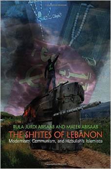 The Shi'ites of Lebanon: Modernism, Communism, and Hizbullah's Islamists (Middle East Studies Beyond Dominant Paradigms)