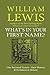 What's in Your First Name?: Our Personal Names, their History and Evolution in Britain (History of English Names)