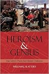 Heroism and Geniu...