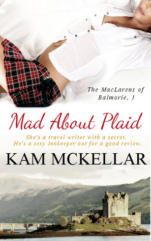 Mad About Plaid (MacLarens of Balmorie, #1)