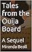 Tales from the Ouija Board: A Sequel