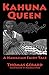 Kahuna Queen